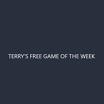 Terry's Free Game of The Week